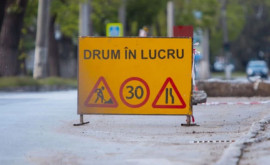 Mai multe porțiuni de drum de pe străzile 31 August și Muncești vor fi închise