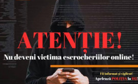 Cetățenii sînt atenționați despre riscul de a cădea pradă escrocheriilor în mediul online